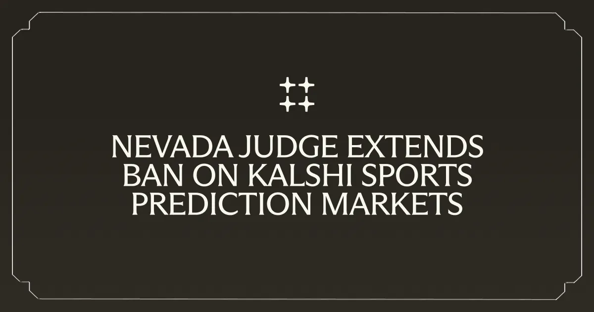 Nevada Judge Extends Ban on Kalshi Sports Prediction Markets